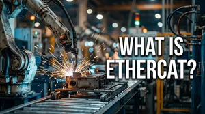 What is EtherCAT? A Plain-English Guide to Real-Time Industrial Ethernet